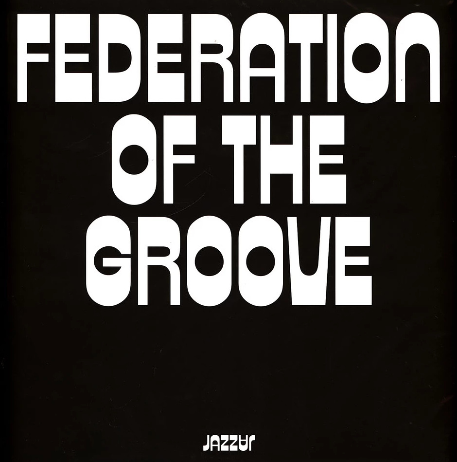 Federation Of The Groove - Federation Of The Groove